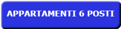 Appartamenti 6 posti Appartamenti 6 posti