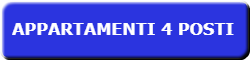 Appartamenti 4 posti Appartamenti 4 posti