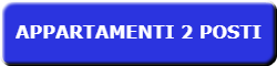 Appartamenti 2 posti Appartamenti 2 posti